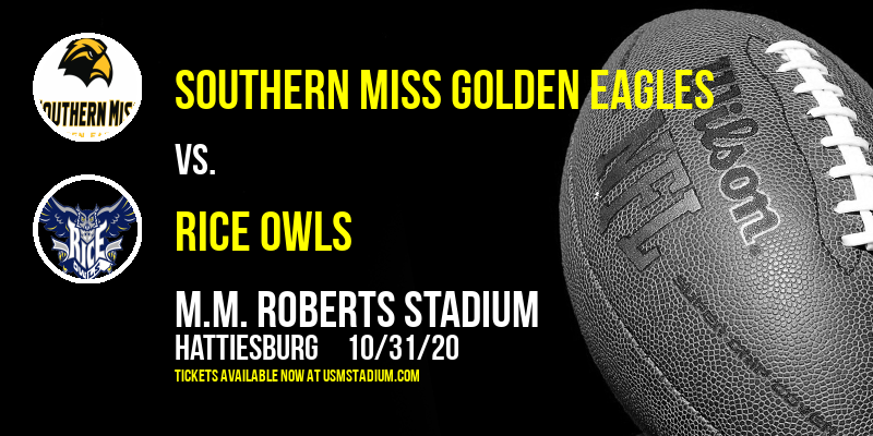Southern Miss Golden Eagles vs. Rice Owls at M.M. Roberts Stadium