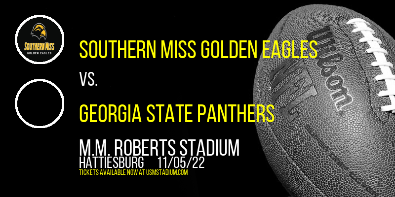Southern Miss Golden Eagles vs. Georgia State Panthers at M.M. Roberts Stadium